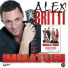 Alex Britti - Immaturi